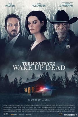 醒来即死亡 The Minute You Wake Up Dead2022,醒来即死亡 The Minute You Wake Up Dead(2022美国惊悚)高清在线观看_醒来即死亡 The Minute You Wake Up Dead2022,醒来即死亡 The Minute You Wake Up Dead全集免费播放_惊悚片 - 星影汇