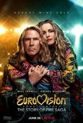 欧洲歌唱大赛：火焰传说 Eurovision Song Contest: The Story of Fire Saga2020,欧洲歌唱大赛：火焰传说 Eurovision Song Contest: The Story of Fire Saga(2020美国,冰岛,加拿大喜剧 音乐)高清在线观看_欧洲歌唱大赛：火焰传说 Eurovision Song Contest: The Story of Fire Saga2020,欧洲歌唱大赛：火焰传说 Eurovision Song Contest: