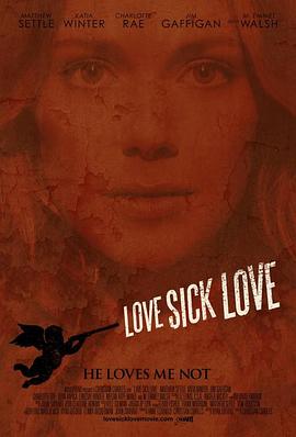 周末夜惊魂,血腥新娘,狂爱恶徒 Love Sick Love(2012美国惊悚)高清在线观看_周末夜惊魂,血腥新娘,狂爱恶徒 Love Sick Love全集免费播放_惊悚片 - 星影汇